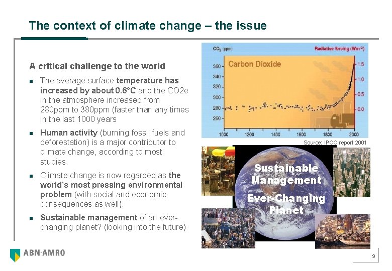 The context of climate change – the issue A critical challenge to the world