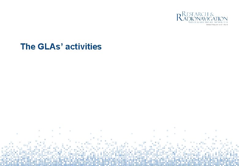 The GLAs’ activities 