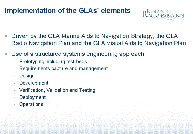 Implementation of the GLAs’ elements § Driven by the GLA Marine Aids to Navigation