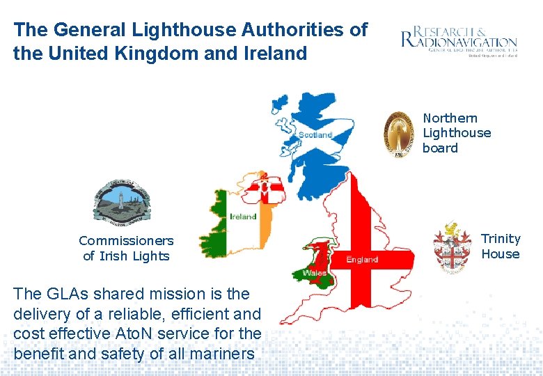 The General Lighthouse Authorities of the United Kingdom and Ireland Northern Lighthouse board Commissioners