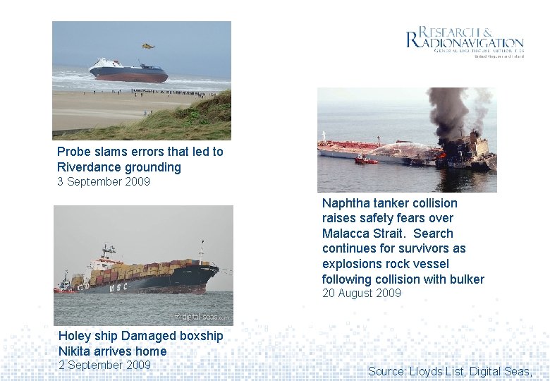 Probe slams errors that led to Riverdance grounding 3 September 2009 Naphtha tanker collision