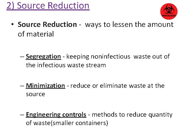 2) Source Reduction • Source Reduction - ways to lessen the amount of material
