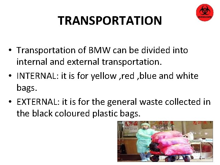 TRANSPORTATION • Transportation of BMW can be divided into internal and external transportation. •