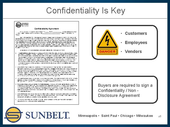 Confidentiality Is Key • Customers • Employees • Vendors Buyers are required to sign