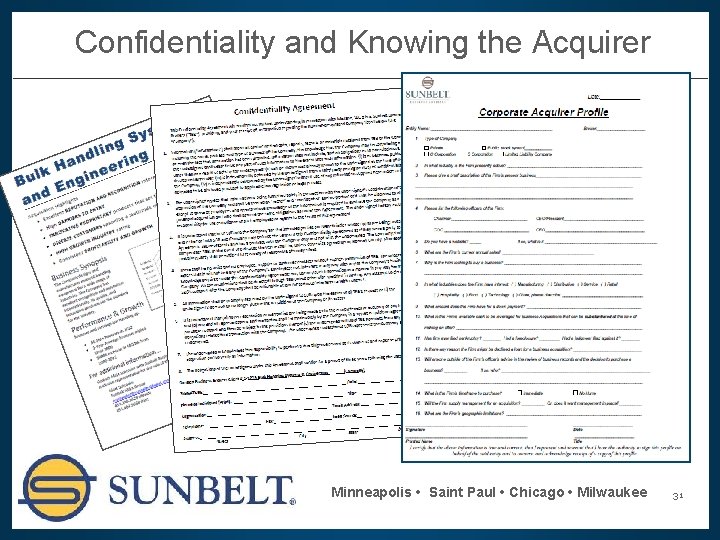 Confidentiality and Knowing the Acquirer Minneapolis • Saint Paul • Chicago • Milwaukee 31