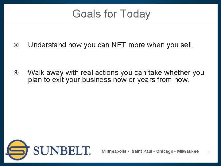 Goals for Today Understand how you can NET more when you sell. Walk away