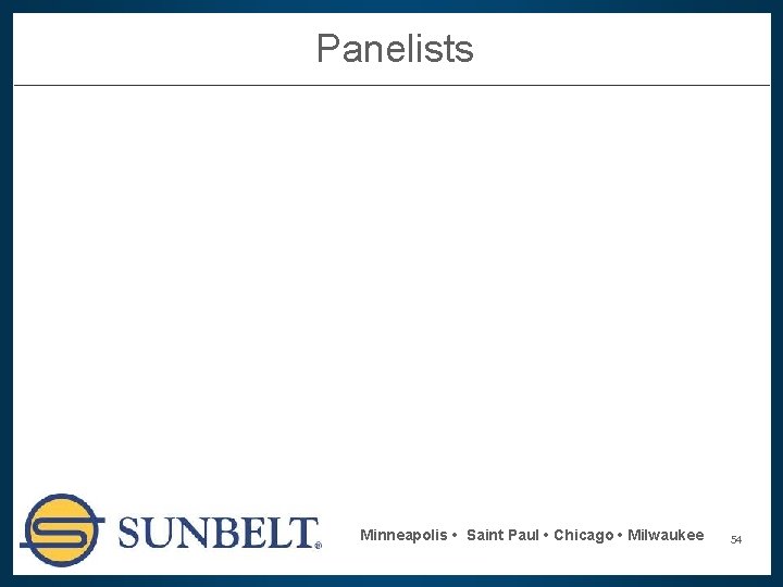 Panelists Minneapolis • Saint Paul • Chicago • Milwaukee 54 
