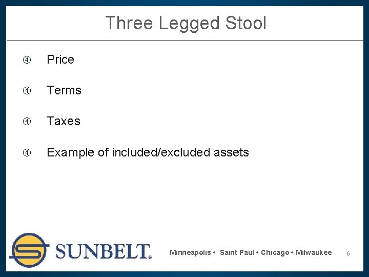 Three Legged Stool Price Terms Taxes Example of included/excluded assets Minneapolis • Saint Paul