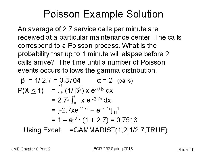 Poisson Example Solution An average of 2. 7 service calls per minute are received