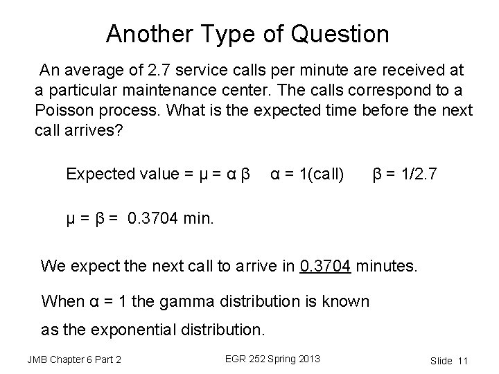 Another Type of Question An average of 2. 7 service calls per minute are