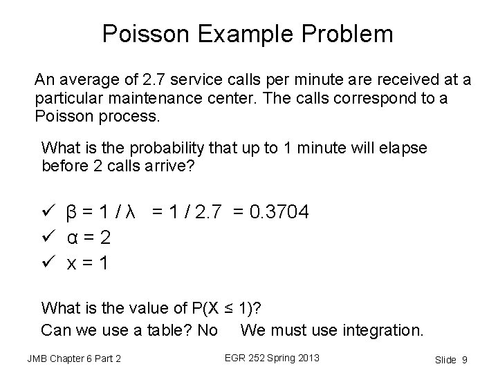 Poisson Example Problem An average of 2. 7 service calls per minute are received