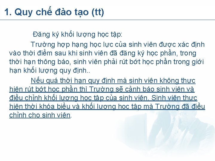 1. Quy chế đào tạo (tt) Đăng ký khối lượng học tập: Trường hợp