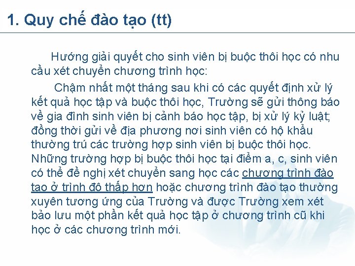 1. Quy chế đào tạo (tt) Hướng giải quyết cho sinh viên bị buộc