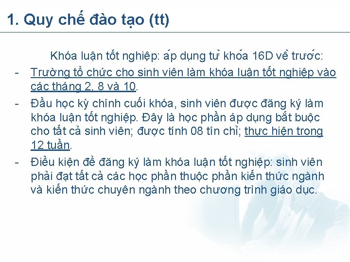 1. Quy chế đào tạo (tt) Khóa luận tốt nghiệp: a p du ng