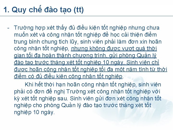 1. Quy chế đào tạo (tt) - Trường hợp xét thấy đủ điều kiện