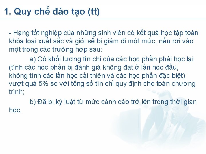 1. Quy chế đào tạo (tt) - Hạng tốt nghiệp của những sinh viên