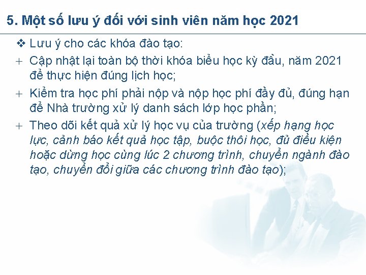 5. Một số lưu ý đối với sinh viên năm học 2021 v Lưu