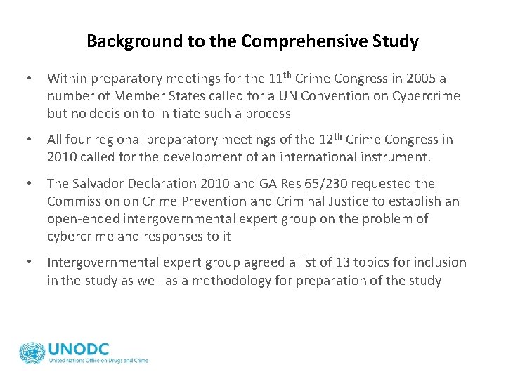 Background to the Comprehensive Study • Within preparatory meetings for the 11 th Crime
