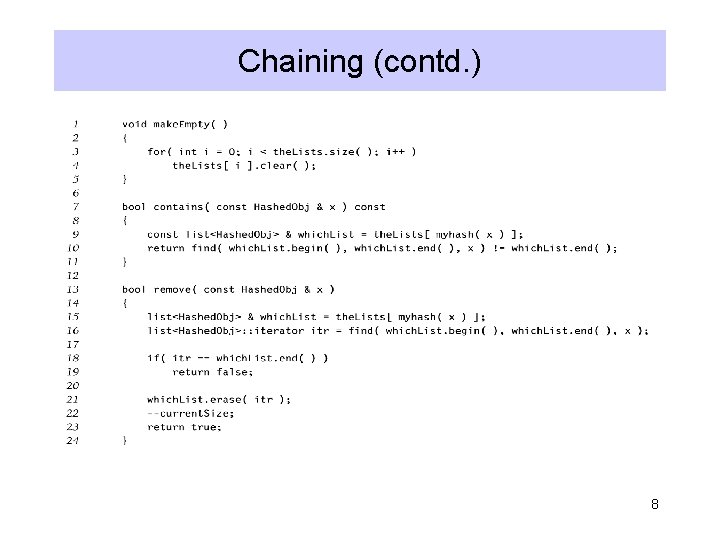 Chaining (contd. ) 8 Chaining (contd. ) 8