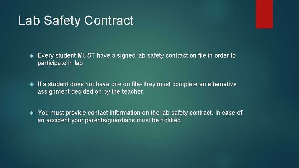 Lab Safety Contract Every student MUST have a signed lab safety contract on file