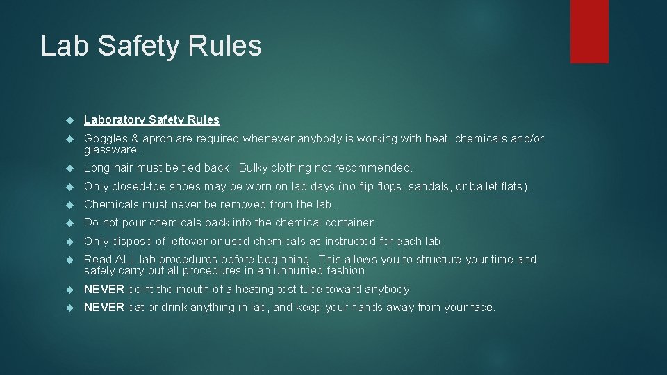 Lab Safety Rules Laboratory Safety Rules Goggles & apron are required whenever anybody is
