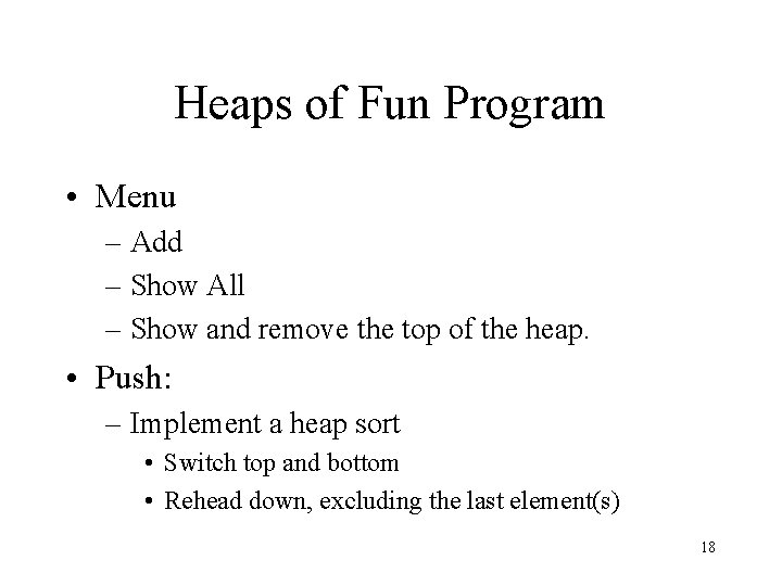 Heaps of Fun Program • Menu – Add – Show All – Show and