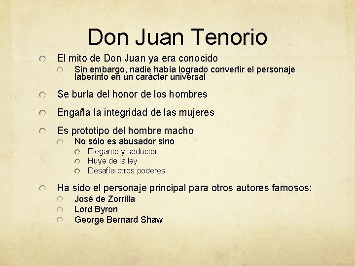 Don Juan Tenorio El mito de Don Juan ya era conocido Sin embargo, nadie