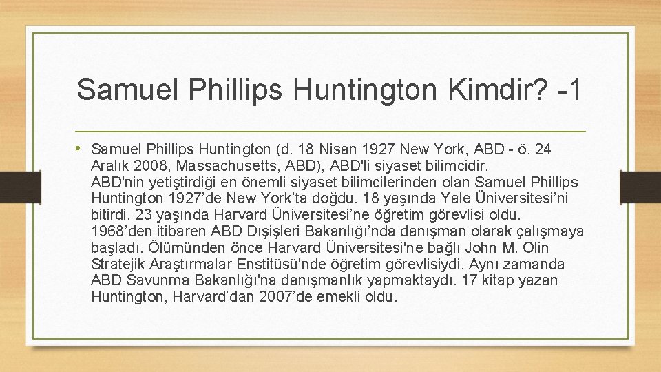 Samuel Phillips Huntington Kimdir? -1 • Samuel Phillips Huntington (d. 18 Nisan 1927 New