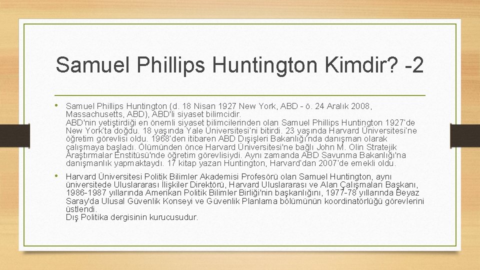 Samuel Phillips Huntington Kimdir? -2 • Samuel Phillips Huntington (d. 18 Nisan 1927 New