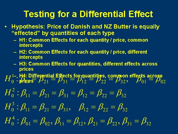 Testing for a Differential Effect • Hypothesis: Price of Danish and NZ Butter is