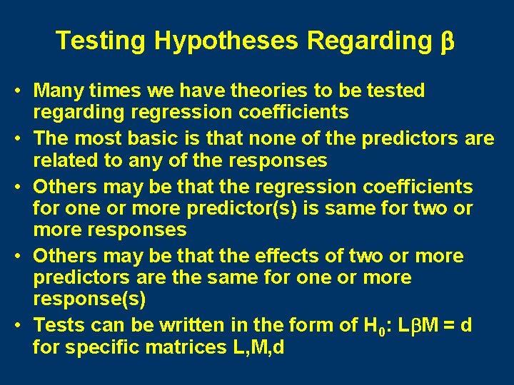 Testing Hypotheses Regarding b • Many times we have theories to be tested regarding