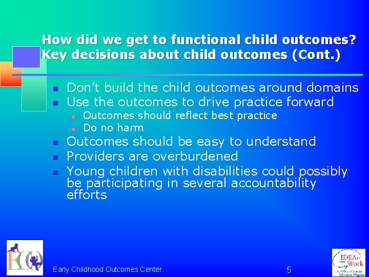 How did we get to functional child outcomes? Key decisions about child outcomes (Cont.