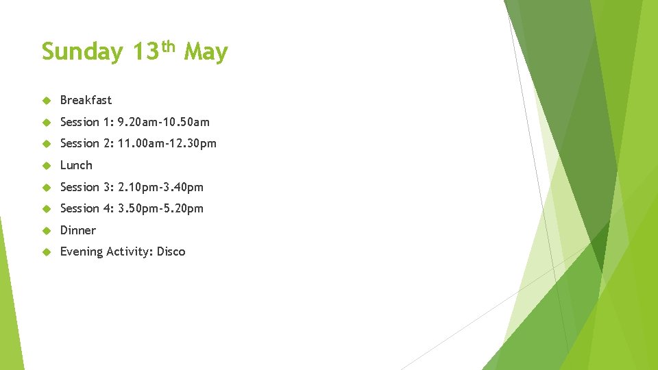 Sunday 13 th May Breakfast Session 1: 9. 20 am-10. 50 am Session 2: