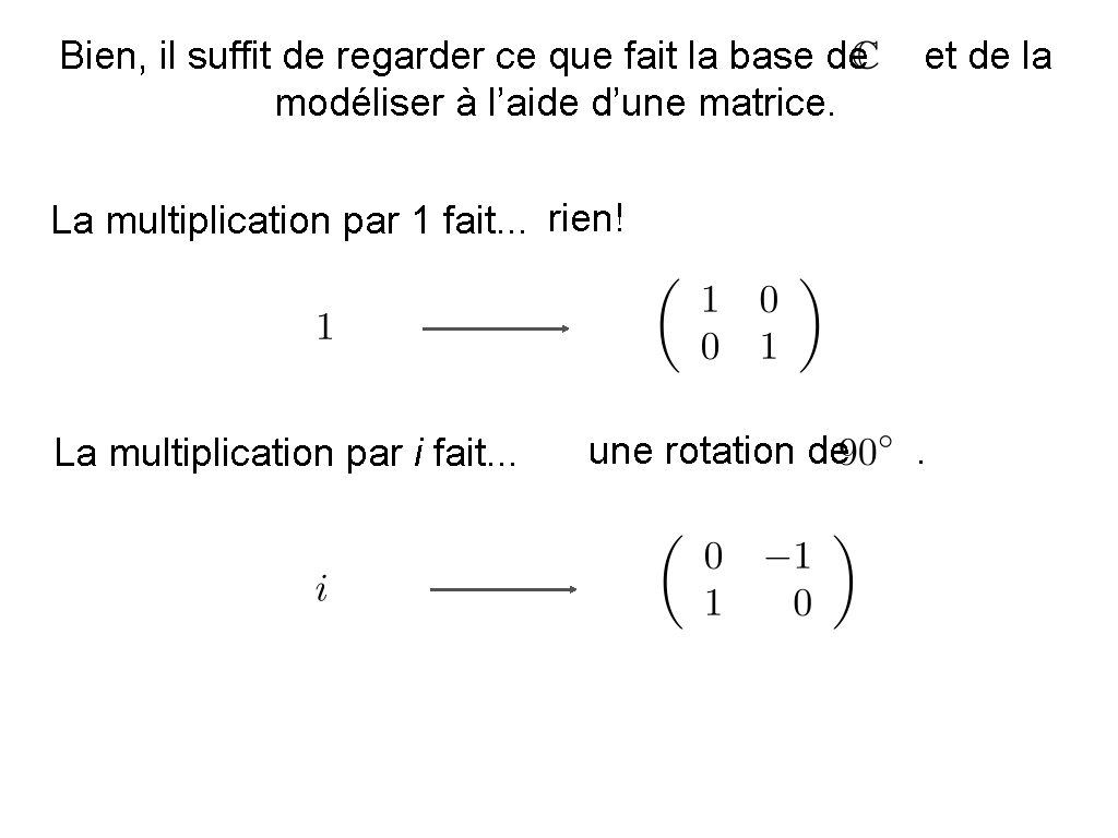 Bien, il suffit de regarder ce que fait la base de modéliser à l’aide