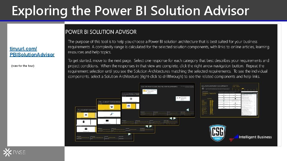 Exploring the Power BI Solution Advisor tinyurl. com/ PBISolution. Advisor (now for the tour)