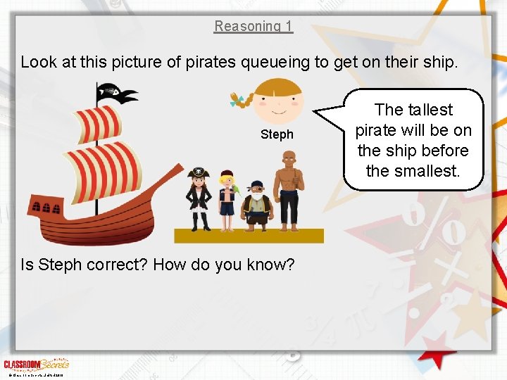 Reasoning 1 Look at this picture of pirates queueing to get on their ship.