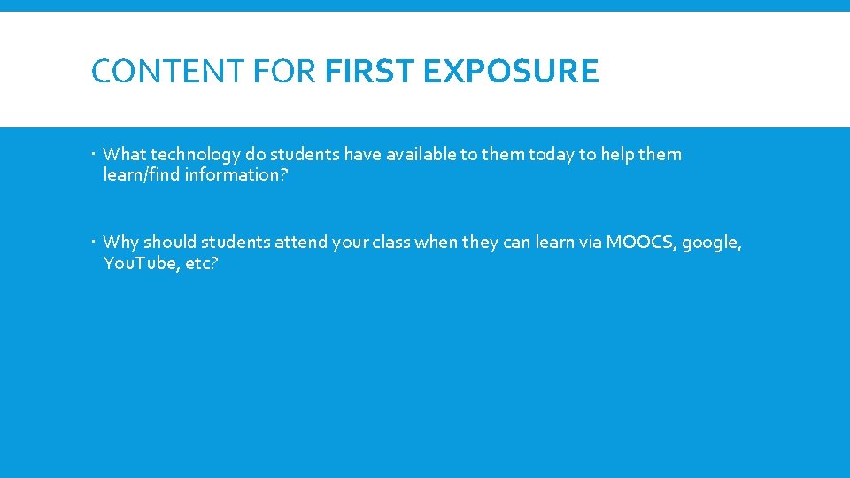 CONTENT FOR FIRST EXPOSURE What technology do students have available to them today to