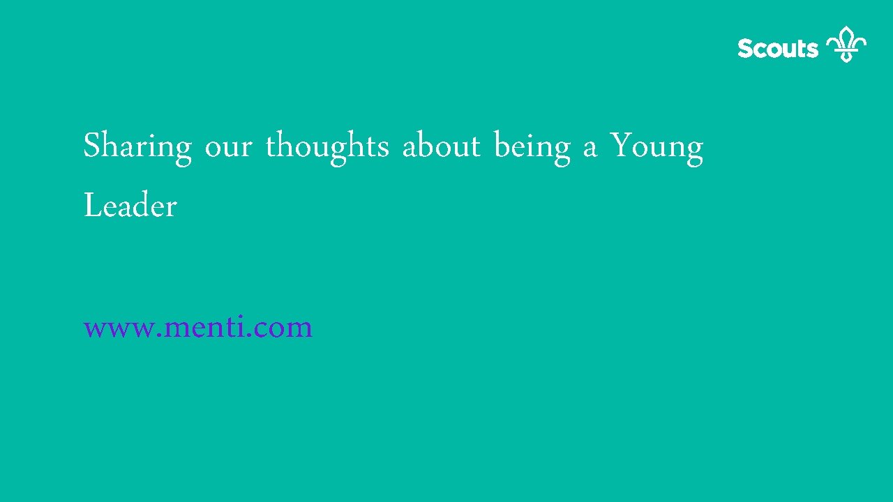 Sharing our thoughts about being a Young Leader www. menti. com 