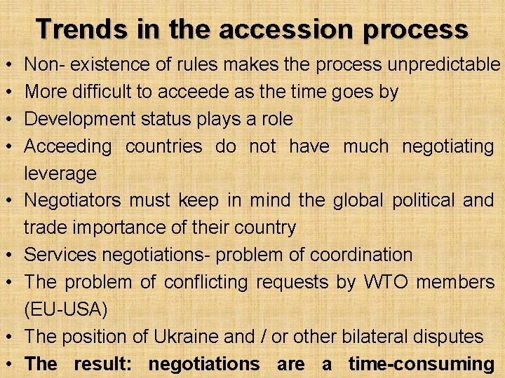 Trends in the accession process • • • Non- existence of rules makes the