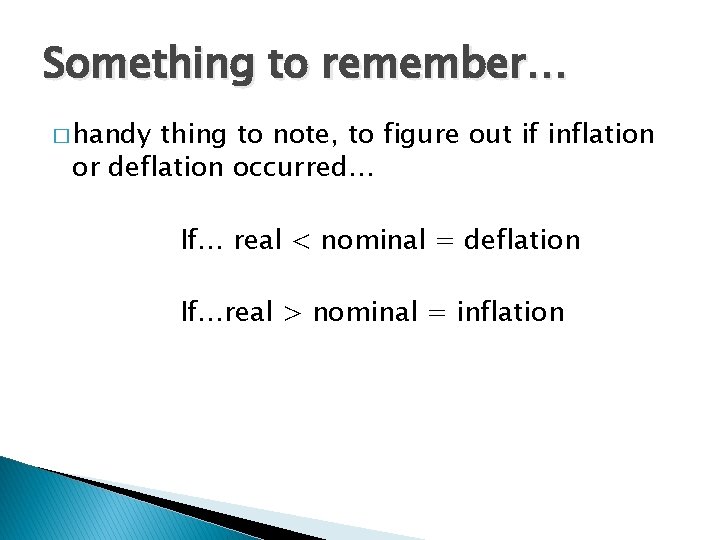 Something to remember… � handy thing to note, to figure out if inflation or