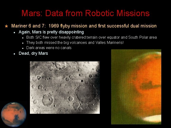 Mars: Data from Robotic Missions Mariner 6 and 7: 1969 flyby mission and first
