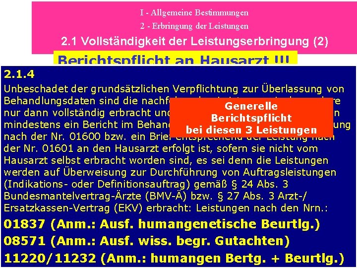 I - Allgemeine Bestimmungen 2 - Erbringung der Leistungen 2. 1 Vollständigkeit der Leistungserbringung