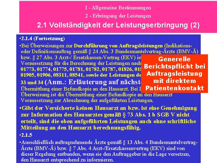 I - Allgemeine Bestimmungen 2 - Erbringung der Leistungen 2. 1 Vollständigkeit der Leistungserbringung