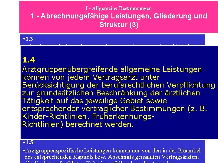 I - Allgemeine Bestimmungen 1 - Abrechnungsfähige Leistungen, Gliederung und Struktur (3) • 1.