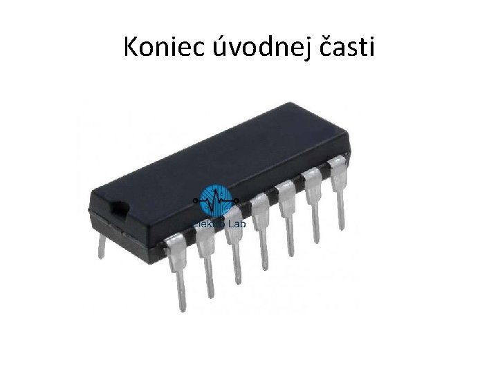 Koniec úvodnej časti 