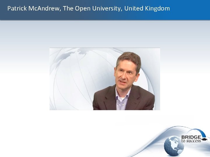 Patrick Mc. Andrew, The Open University, United Kingdom 