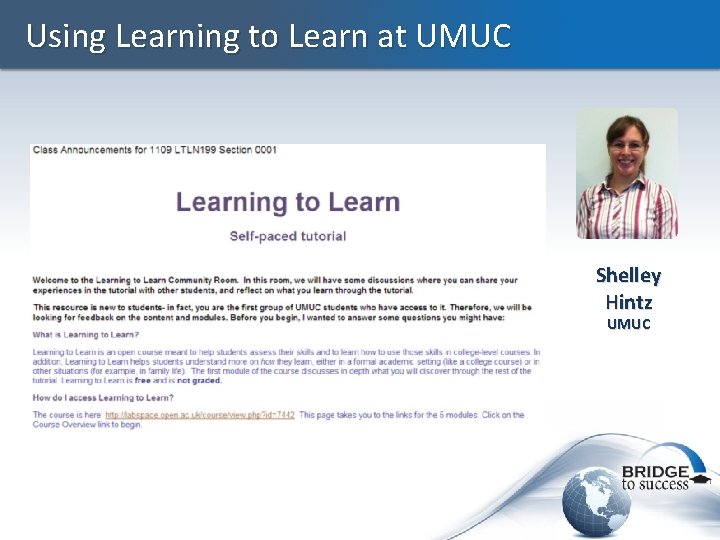 Using Learning to Learn at UMUC Shelley Hintz UMUC 