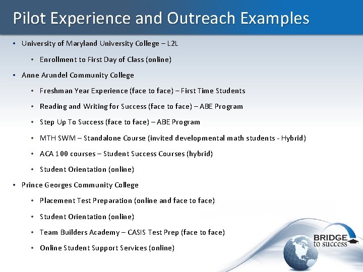 Pilot Experience and Outreach Examples • University of Maryland University College – L 2