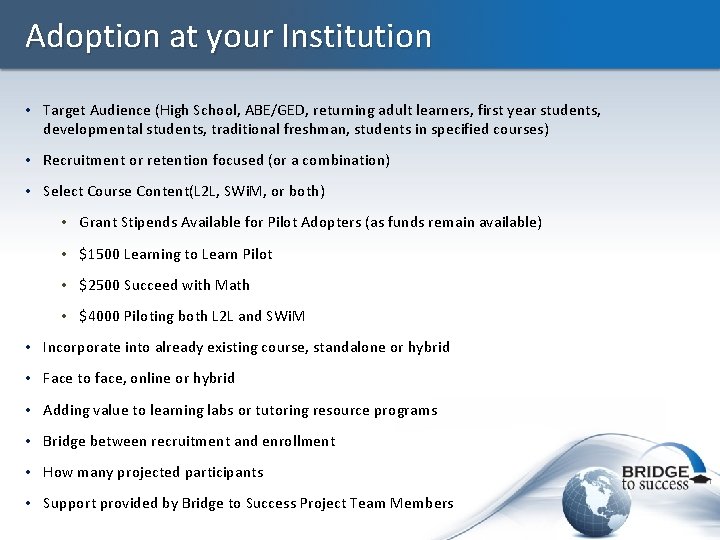 Adoption at your Institution • Target Audience (High School, ABE/GED, returning adult learners, first