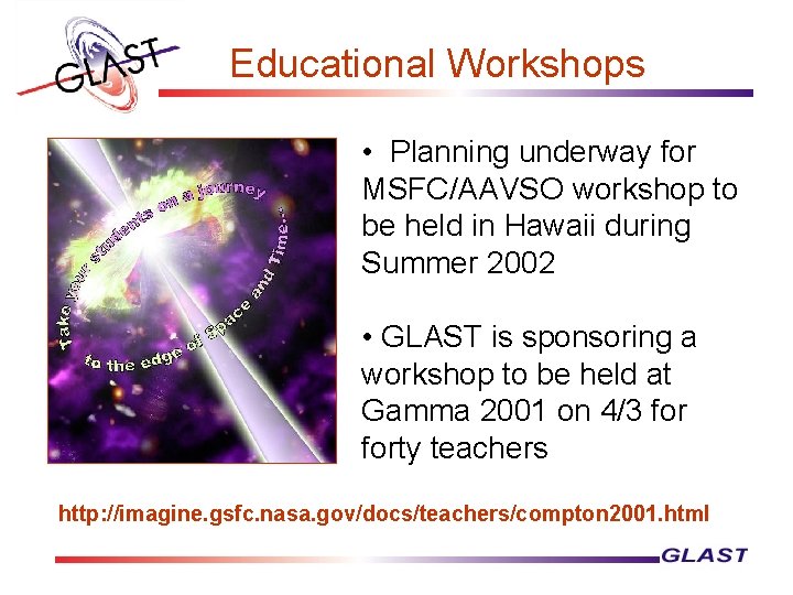 Educational Workshops • Planning underway for MSFC/AAVSO workshop to be held in Hawaii during